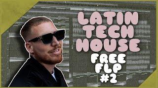 Latin Tech House Free FLP #2 (+ Samples & Presets)