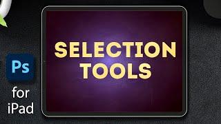 Selection Tools in Photoshop for iPad