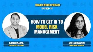 How to get into Model Risk Management ft. Sheta Gosswami | Finance Insider Podcast Ep. 31