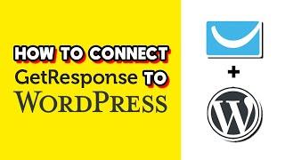 How to Connect GetResponse to Wordpress (Quick & Easy)