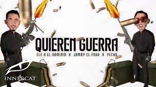 Yecko, Ele A El Dominio, & Jamby El Favo - Quieren Guerra (Cover Video)