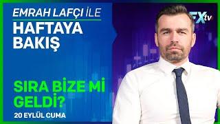 Emrah Lafçı ile Haftaya Bakış: Sıra Bize mi Geldi? | Emrah Lafçı