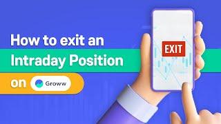 How to exit an intraday position on Groww I Get to know Groww I Groww app kaise use karein