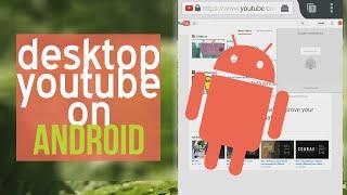 How to Use the Desktop Version of YouTube on Android! [UPDATE IN DESCRIPTION] | SoleilTech