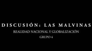 Debate Las Malvinas - Grupo 4 - Realidad Nacional y Globalización