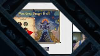 Waterdeep: Dragon Heist (D&D5E game run by DM AdyC)