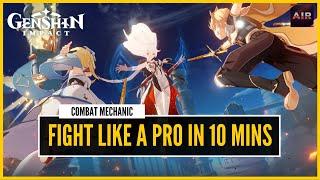 Genshin Impact - Learn How To Fight Like A Pro In 10 Minutes [Beginners Guide]