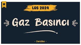 Gaz Basıncı | LGS 2024