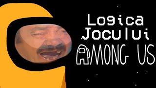 LOGICA JOCULUI AMONG US (PARODIE)