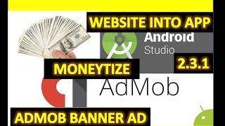 How to Convert Web into App on Android Studio 2.3.1 in 2017 and add Admob Ads full Tutorial