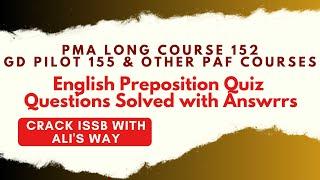 English Prepositions Questions|PMA Long Course 152|GD Pilot 155|Air Defense|cae|TCC|AFNS|Pn Cadet