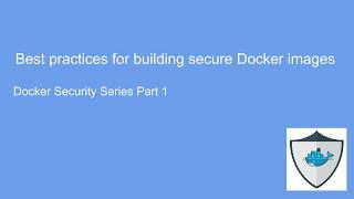 Best practices for building secure Docker images