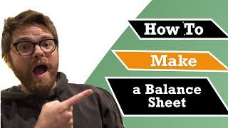How to Make a Balance Sheet (Fast!)