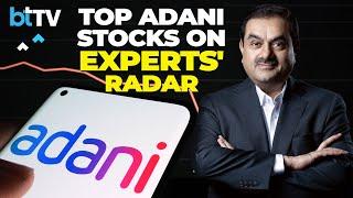 3 Adani Stocks To Invest In After SC Verdict. Adani Green, Adani Energy & Adani Power Trade Higher