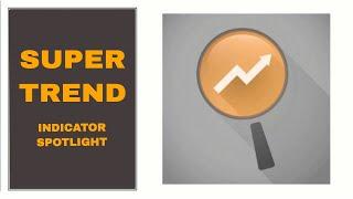 SuperTrend Indicator Spotlight: M11 vs. U11