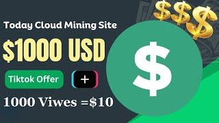 Claim $1000 USDT | New Cloud Mining Site 2024 | Tiktok Offer Earn Money By Abid STV