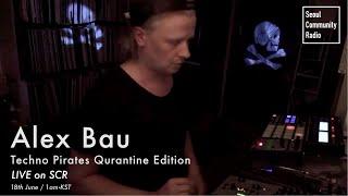 Techno Pirates Qurantine Edition : Special Guest : Alex Bau