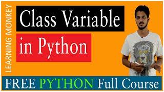 Class Variable in Python || Lesson 38 || Python || Learning Monkey ||