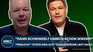 HABECK: "Dann schwindelt er schon wieder!" "Peinlich!" "Zitate geklaut!" Der Plagiatsjäger legt nach