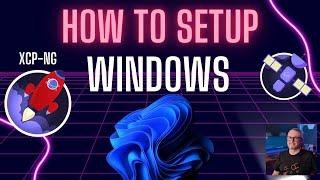 How To Install Window with vTPM and Guest Tools on XCP-ng