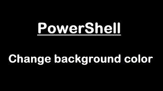 PowerShell | Change background color