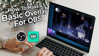 How To Create A Basic Overlay For OBS And Streamlabs