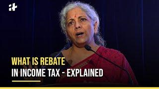 Budget 2023: What is Rebate in Income Tax - Explained