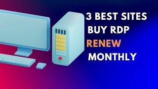 Buy Cheap RDP - 3 best Website to Buy RDP