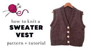Knit an Easy V-Neck Sweater Vest with Buttons | Knitting Pattern + Tutorial