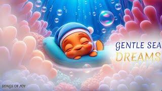  Gentle Sea Dreams: The Ideal Soothing And Relaxing Song for Little Ones 