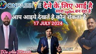 onpassive देने के लिए आई है, सारा system बन रहा है. onpassive today new update. #onpassive