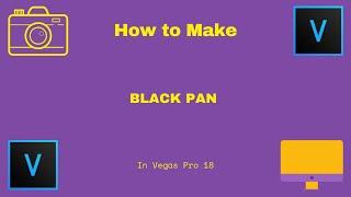 How To Make Black Pan | Vegas Pro 18