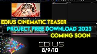 edius cinematic teaser project free download 2023