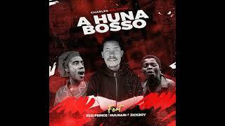 Charles Wa Story - Ahuna Bosso Ft Sesi Prince, Hulisani & Zickboy