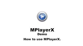 How to Use MPlayerX for Mac