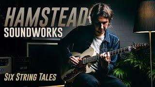 Hamstead Soundworks - Six String Tales Ep.8