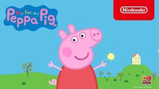 My Friend Peppa Pig - Launch Trailer - Nintendo Switch