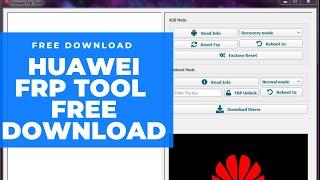 Huawei FRP Tool Free Download | FRP Bypass Fastboot Mode | FRP Bypass ADB Mode