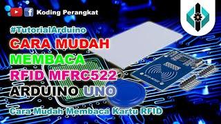Tutorial RFID RC522 Arduino Uno ( Cara Mudah Membaca Kartu RFID )