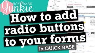 How to add radio buttons to your forms in Quickbase