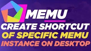 How To Start A Specific Instance With A Desktop Shortcut In Memu Android Emulator|atajo De Instancia