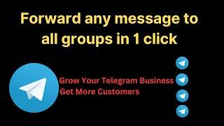 Forward Telegram Message to all Groups in 1 click | Telegram Trick for Business Growth