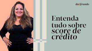 Score de crédito: entenda o que é e como ele pode afetar o seu bolso | Inteligência Financeira