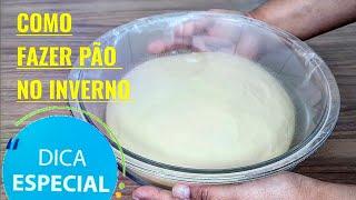 COMO OS MEUS PÃES CRESCEM NO INVERNO - DICA DE COMO CRESCER MASSAS COM FERMENTO BIOLÓGICO NO FRIO