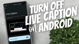 How to turn off Live Caption on Android