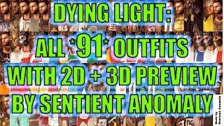 Dying Light - All *91* Outfits with 2D + 3D preview (dubstep music mix)