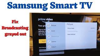 Samsung Smart TV: Fix Broadcasting grayed out