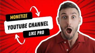 Monetize Your YouTube Channel like a Pro | #Monetize #profit #adrevenue