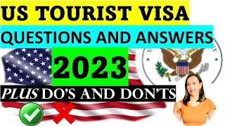 HOW TO ANSWER THE MOST COMMONLY ASKED QUESTIONS FOR US TOURIST VISA INTERVIEW| PLUS IMPORTANT TIPS