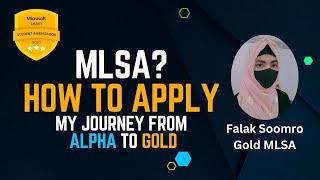 What is MLSA | How to apply for MLSA | My journey from Alpha to Gold